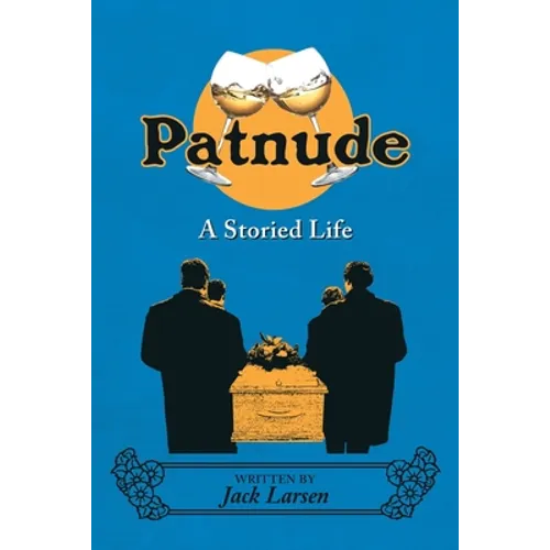 Patnude: A Storied Life