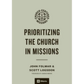 Prioritizing the Church in Missions