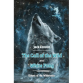 The Call of the Wild and White Fang: Echoes of the Wilderness