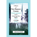 A History of New Hanover County (North Carolina), and the Cape Fear Region, 1723-1800