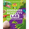 Dinosaur and Other Prehistoric Creatures Activity Lab: Exciting Projects for Exploring the Prehistoric World