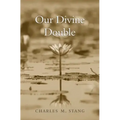Our Divine Double