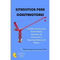 Estadística para Constructores: Un libro básico para Contratistas, Gestores de Proyectos y Superintendentes de Obras