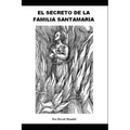 El Secreto de la Familia Santamaria