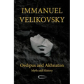 Oedipus and Akhnaton: Myth and History