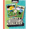 Soccer's Biggest Rivalries