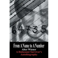 From a Name to a Number: A Holocaust Survivor's Autobiography