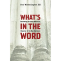 What's in the Word: Rethinking the Socio-Rhetorical Character of the New Testament