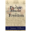 A Darker Shade of Freedom: An American Civil Rights Story