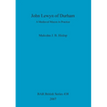 John Lewyn of Durham: A Medieval Mason in Practice