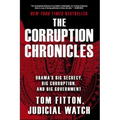 The Corruption Chronicles: Obama's Big Secrecy, Big Corruption, and Big Government