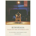 Kinshasa: Tales of the Invisible City