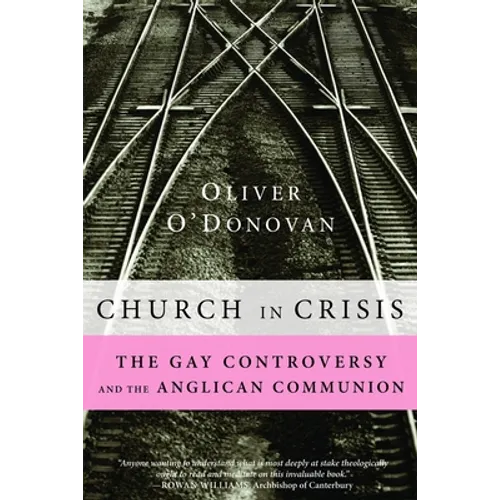 Church in Crisis: The Gay Controversy and the Anglican Communion