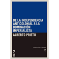 De la independencia anticolonial a la dominaci n imperialista: Visi n ntegra de Am rica Tomo II