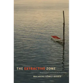 The Extractive Zone: Social Ecologies and Decolonial Perspectives