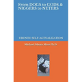 From Dogs to Gods& Niggers to Neters: Ubuntu Self-Actualization