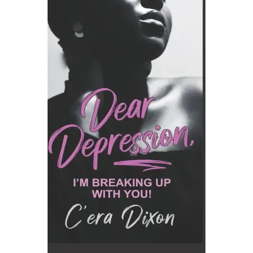 Dear Depression: I'm Breaking Up With You