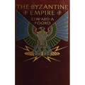The Byzantine Empire: The Rearguard of European Civilization