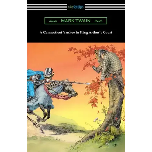 A Connecticut Yankee in King Arthur's Court (with an Introduction by E. Hudson Long)