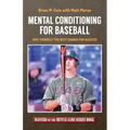 Mental Conditioning for Baseball: Give Yourself the Best Chance for Success