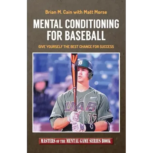 Mental Conditioning for Baseball: Give Yourself the Best Chance for Success