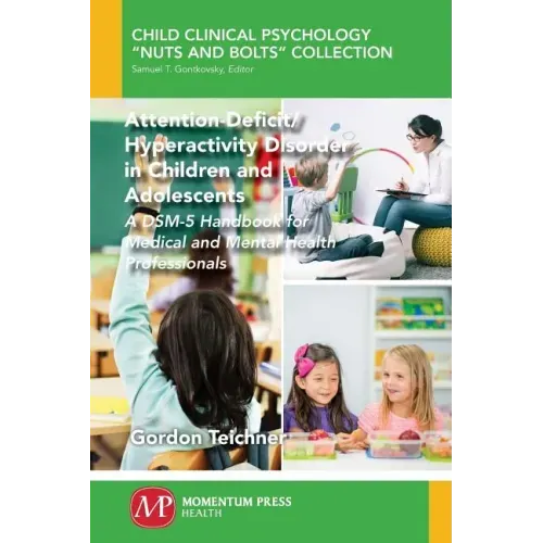 Attention-Deficit/Hyperactivity Disorder in Children and Adolescents: A DSM-5 Handbook for Medical and Mental Health Professionals