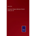 Discourses, Charges, Addresses, Pastoral Letters, etc. etc.