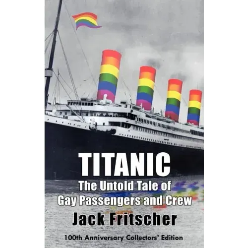 Titanic: The Untold Tale of Gay Passengers and Crew