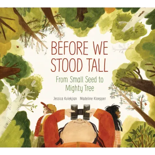 Before We Stood Tall: From Small Seed to Mighty Tree