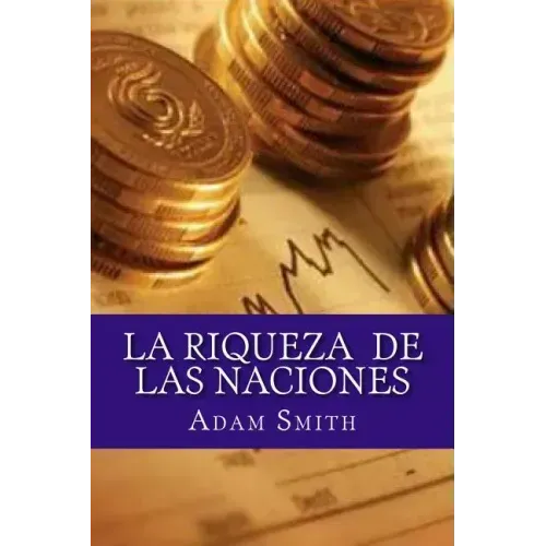 La Riqueza de Las Naciones