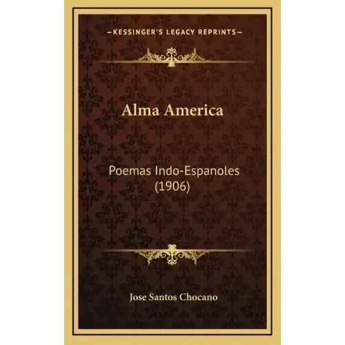 Alma America: Poemas Indo-Espanoles (1906)