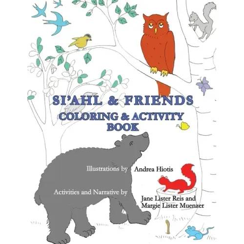 Si'ahl & Friends Coloring and Activity Book