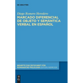 Marcado Diferencial de Objeto Y Semántica Verbal En Español
