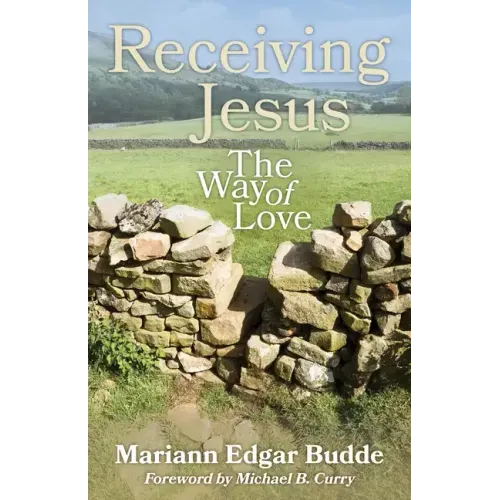 Receiving Jesus: The Way of Love