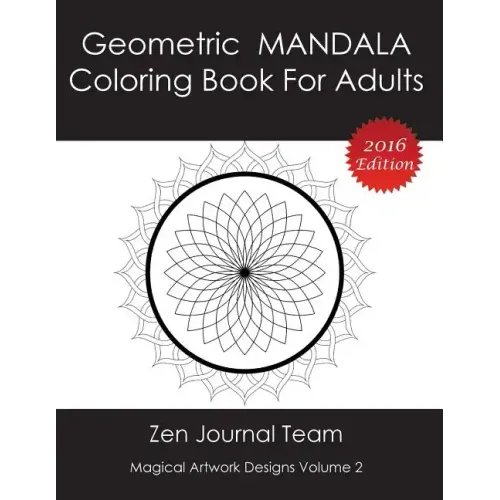 Geometric Mandala Coloring Book For Adults: Meditation, Relaxation & Color Therapy Books For Grown-Ups