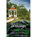 Weavings: Some Times It Takes a Poem