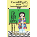 Cornell Dyer and the Calcium Deficient Bones