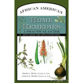 African American Home Remedies: A Practical Guide with Usage and Application Data