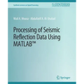 Processing of Seismic Reflection Data Using MATLAB