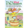You Put What In My Dessert?
