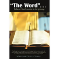The Word ....: Today's Church Seems to Be Ignoring