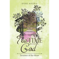 Tea Time with God: Treasures of the Heart