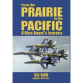 From the Prairie to the Pacific: A Blue Angel's Journey