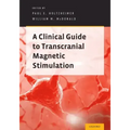 Clinical Guide to Transcranial Magnetic Stimulation