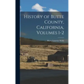 History of Butte County, California, Volumes 1-2