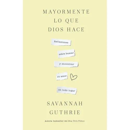 Mayormente Lo Que Dios Hace / Mostly What God Does