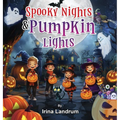 Spooky Nights and Pumpkin Lights: Halloween Rhyming Adventures for Kids and Toddlers