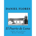 El Puerto de Luna: Tales of a Pecos River Village