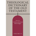Theological Dictionary of the Old Testament, Volume VI: Volume 6