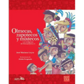 Olmecas, Zapotecos Y Mixtecos